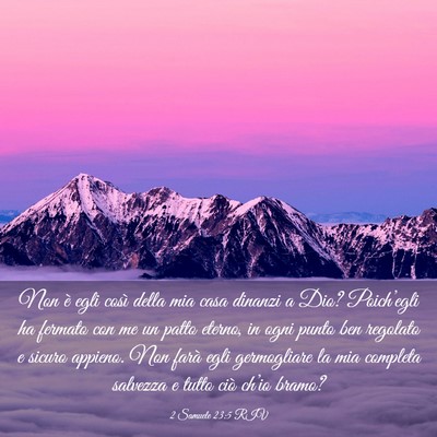 Picture 03 - 2 Samuele 23:5 RIV - Non è egli così della mia casa dinanzi a Dio? - Bible Verse Picture