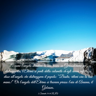 Picture 03 - 2 Samuele 24:16 RIV - E come l’angelo stendeva la sua mano su - Bible Verse Picture