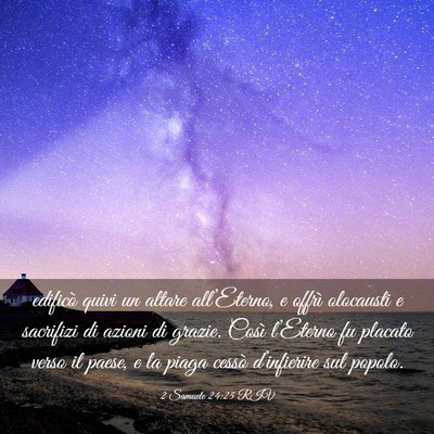 Picture 03 - 2 Samuele 24:25 RIV - edificò quivi un altare all’Eterno, e offrì - Bible Verse Picture