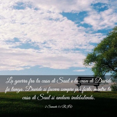 Picture 03 - 2 Samuele 3:1 RIV - La guerra fra la casa di Saul e la casa di Davide - Bible Verse Picture