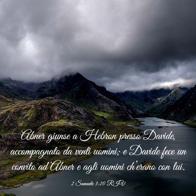 Picture 03 - 2 Samuele 3:20 RIV - Abner giunse a Hebron presso Davide, accompagnato - Bible Verse Picture