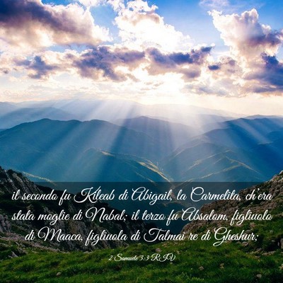 Picture 03 - 2 Samuele 3:3 RIV - il secondo fu Kileab di Abigail, la Carmelita, - Bible Verse Picture