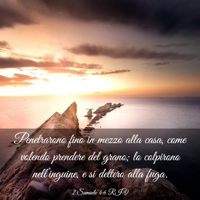 Picture 03 - 2 Samuele 4:6 RIV - Penetrarono fino in mezzo alla casa, come volendo - Bible Verse Picture