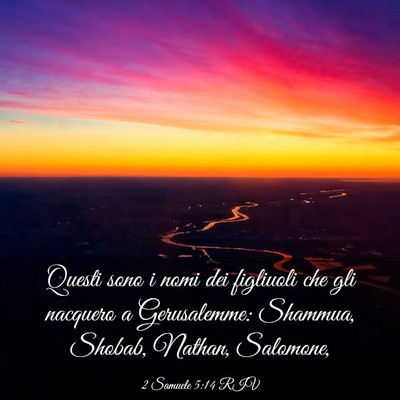 Picture 03 - 2 Samuele 5:14 RIV - Questi sono i nomi dei figliuoli che gli nacquero - Bible Verse Picture