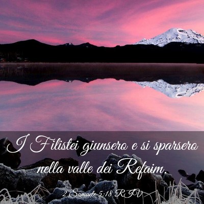Picture 03 - 2 Samuele 5:18 RIV - I Filistei giunsero e si sparsero nella valle dei - Bible Verse Picture