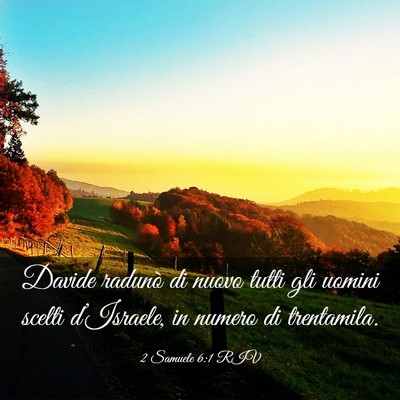 Picture 03 - 2 Samuele 6:1 RIV - Davide radunò di nuovo tutti gli uomini scelti - Bible Verse Picture