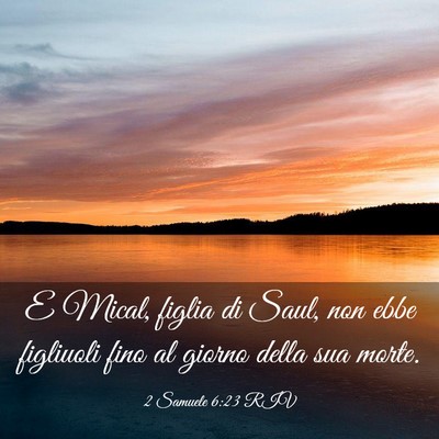 Picture 03 - 2 Samuele 6:23 RIV - E Mical, figlia di Saul, non ebbe figliuoli fino - Bible Verse Picture