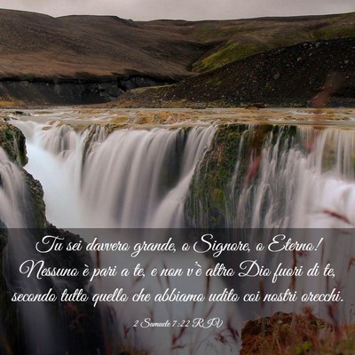 Picture 03 - 2 Samuele 7:22 RIV - Tu sei davvero grande, o Signore, o Eterno! - Bible Verse Picture