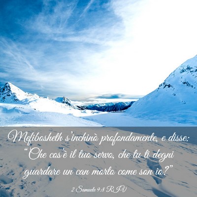 Picture 03 - 2 Samuele 9:8 RIV - Mefibosheth s’inchinò profondamente, e disse: - Bible Verse Picture