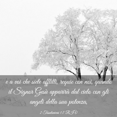 Picture 03 - 2 Tessalonicesi 1:7 RIV - e a voi che siete afflitti, requie con noi, - Bible Verse Picture