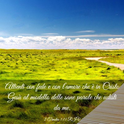 Picture 03 - 2 Timoteo 1:13 RIV - Attienti con fede e con l’amore che è in - Bible Verse Picture