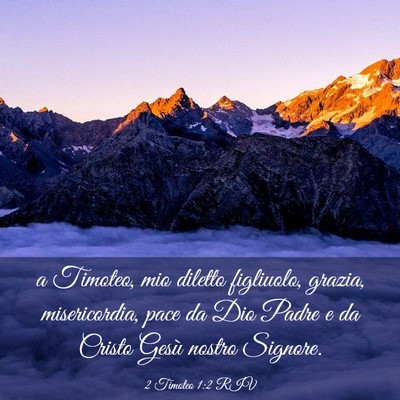 Picture 03 - 2 Timoteo 1:2 RIV - a Timoteo, mio diletto figliuolo, grazia, - Bible Verse Picture