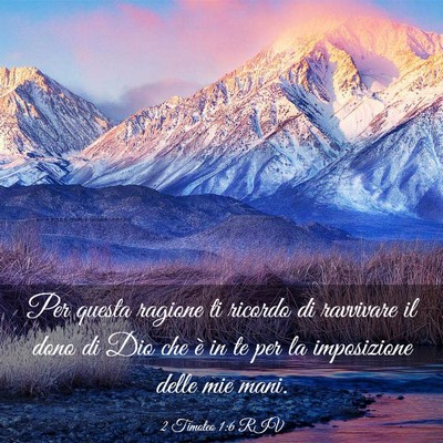 Picture 03 - 2 Timoteo 1:6 RIV - Per questa ragione ti ricordo di ravvivare il - Bible Verse Picture