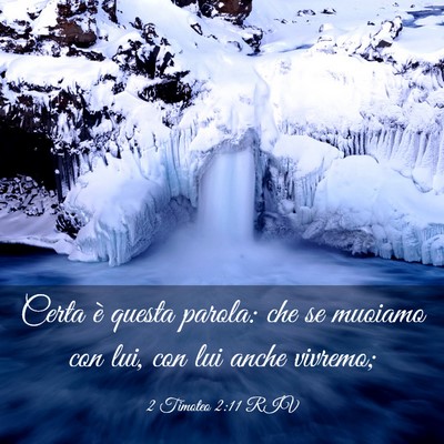 Picture 03 - 2 Timoteo 2:11 RIV - Certa è questa parola: che se muoiamo con lui, - Bible Verse Picture
