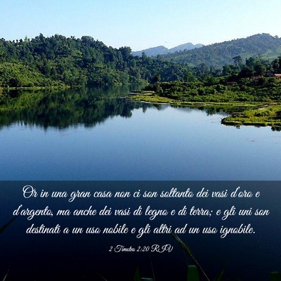 Picture 03 - 2 Timoteo 2:20 RIV - Or in una gran casa non ci son soltanto dei vasi - Bible Verse Picture