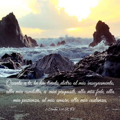 Picture 03 - 2 Timoteo 3:10 RIV - Quanto a te, tu hai tenuto dietro al mio - Bible Verse Picture