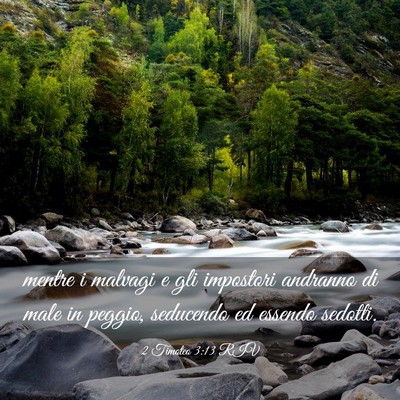 Picture 03 - 2 Timoteo 3:13 RIV - mentre i malvagi e gli impostori andranno di male - Bible Verse Picture
