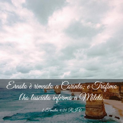 Picture 03 - 2 Timoteo 4:20 RIV - Erasto è rimasto a Corinto; e Trofimo l’ho - Bible Verse Picture