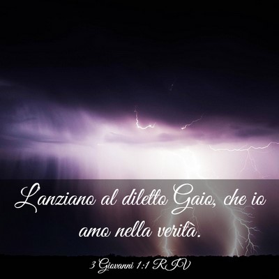 Picture 03 - 3 Giovanni 1:1 RIV - L’anziano al diletto Gaio, che io amo nella - Bible Verse Picture