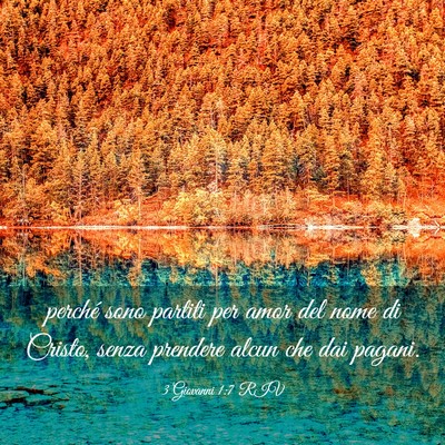Picture 03 - 3 Giovanni 1:7 RIV - perché sono partiti per amor del nome di Cristo, - Bible Verse Picture