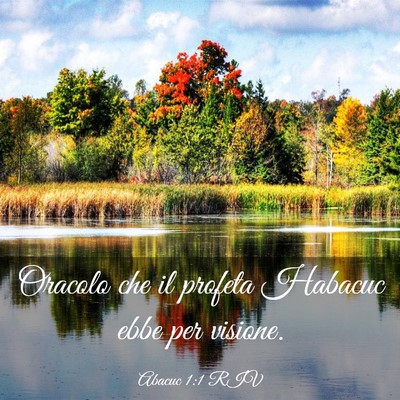 Picture 03 - Abacuc 1:1 RIV - Oracolo che il profeta Habacuc ebbe per - Bible Verse Picture