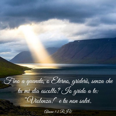 Picture 03 - Abacuc 1:2 RIV - Fino a quando, o Eterno, griderò, senza che tu - Bible Verse Picture
