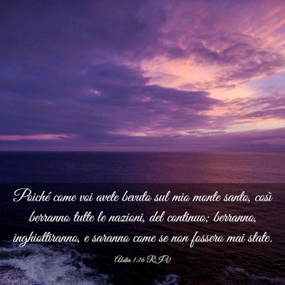 Picture 03 - Abdia 1:16 RIV - Poiché come voi avete bevuto sul mio monte - Bible Verse Picture
