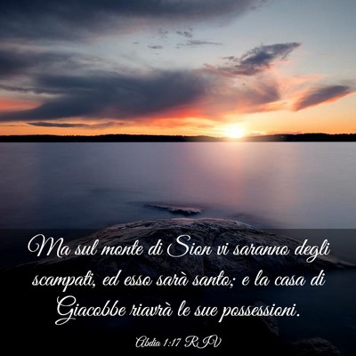 Picture 03 - Abdia 1:17 RIV - Ma sul monte di Sion vi saranno degli scampati, - Bible Verse Picture