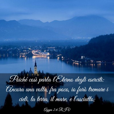 Picture 03 - Aggeo 2:6 RIV - Poiché così parla l’Eterno degli eserciti: - Bible Verse Picture