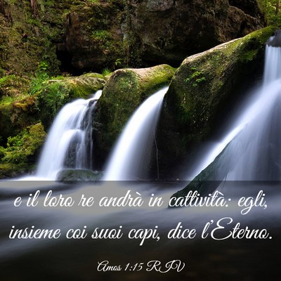 Picture 03 - Amos 1:15 RIV - e il loro re andrà in cattività: egli, insieme - Bible Verse Picture
