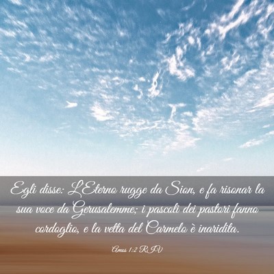 Picture 03 - Amos 1:2 RIV - Egli disse: L’Eterno rugge da Sion, e fa - Bible Verse Picture