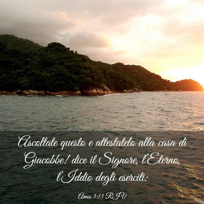 Picture 03 - Amos 3:13 RIV - Ascoltate questo e attestatelo alla casa di - Bible Verse Picture