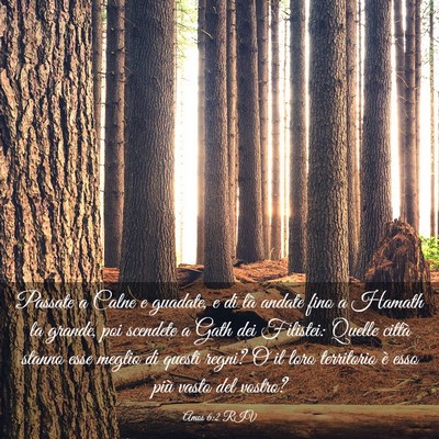 Picture 03 - Amos 6:2 RIV - Passate a Calne e guadate, e di là andate fino a - Bible Verse Picture