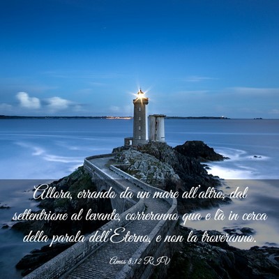 Picture 03 - Amos 8:12 RIV - Allora, errando da un mare all’altro, dal - Bible Verse Picture