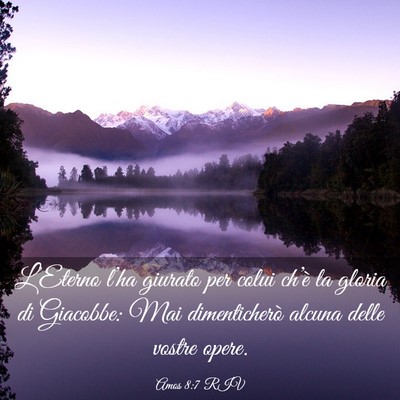 Picture 03 - Amos 8:7 RIV - L’Eterno l’ha giurato per colui ch’è la - Bible Verse Picture