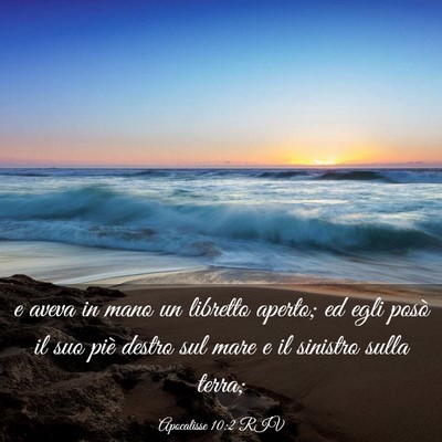 Picture 03 - Apocalisse 10:2 RIV - e aveva in mano un libretto aperto; ed egli posò - Bible Verse Picture