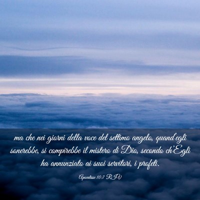 Picture 03 - Apocalisse 10:7 RIV - ma che nei giorni della voce del settimo angelo, - Bible Verse Picture
