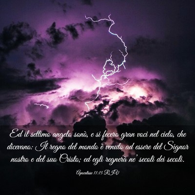 Picture 03 - Apocalisse 11:15 RIV - Ed il settimo angelo sonò, e si fecero gran voci - Bible Verse Picture