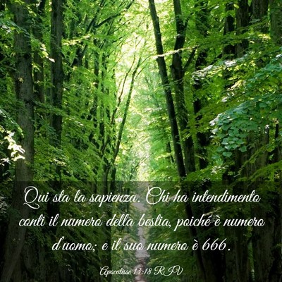 Picture 03 - Apocalisse 13:18 RIV - Qui sta la sapienza. Chi ha intendimento conti il - Bible Verse Picture