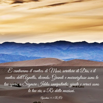 Picture 03 - Apocalisse 15:3 RIV - E cantavano il cantico di Mosè, servitore di - Bible Verse Picture