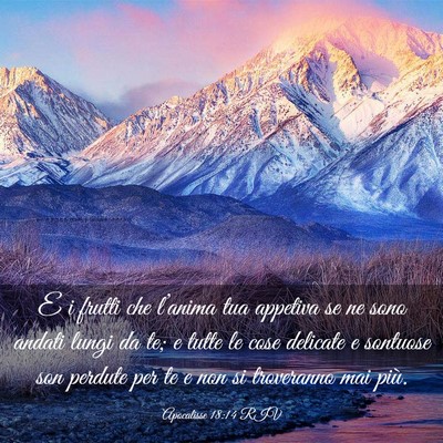 Picture 03 - Apocalisse 18:14 RIV - E i frutti che l’anima tua appetiva se ne sono - Bible Verse Picture