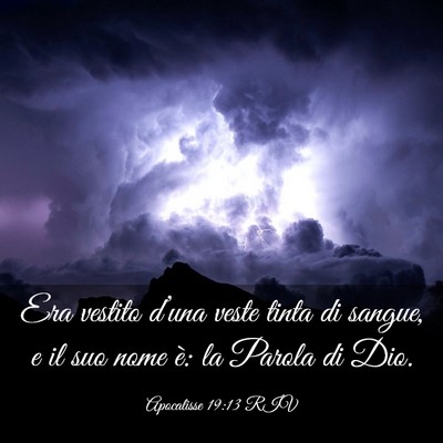 Picture 03 - Apocalisse 19:13 RIV - Era vestito d’una veste tinta di sangue, e il - Bible Verse Picture