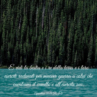 Picture 03 - Apocalisse 19:19 RIV - E vidi la bestia e i re della terra e i loro - Bible Verse Picture