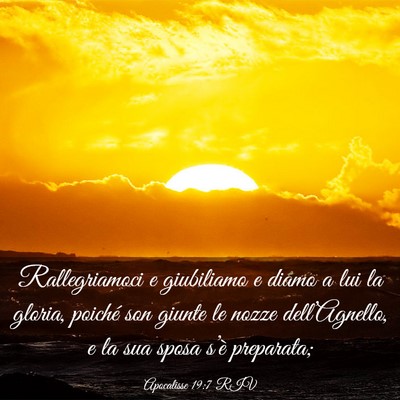 Picture 03 - Apocalisse 19:7 RIV - Rallegriamoci e giubiliamo e diamo a lui la - Bible Verse Picture