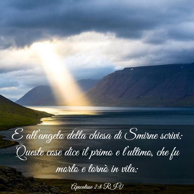 Picture 03 - Apocalisse 2:8 RIV - E all’angelo della chiesa di Smirne scrivi: - Bible Verse Picture