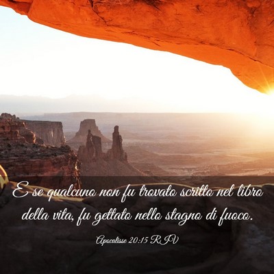 Picture 03 - Apocalisse 20:15 RIV - E se qualcuno non fu trovato scritto nel libro - Bible Verse Picture