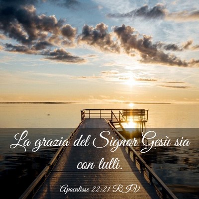 Picture 03 - Apocalisse 22:21 RIV - La grazia del Signor Gesù sia con - Bible Verse Picture