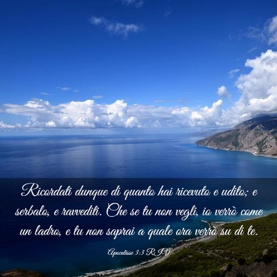 Picture 03 - Apocalisse 3:3 RIV - Ricordati dunque di quanto hai ricevuto e udito; - Bible Verse Picture