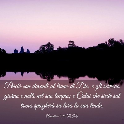 Picture 03 - Apocalisse 7:15 RIV - Perciò son davanti al trono di Dio, e gli - Bible Verse Picture