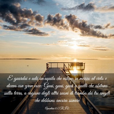 Picture 03 - Apocalisse 8:13 RIV - E guardai e udii un’aquila che volava in mezzo - Bible Verse Picture